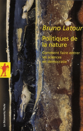 Emprunter Politiques de la nature. Comment faire entrer les sciences en démocratie livre