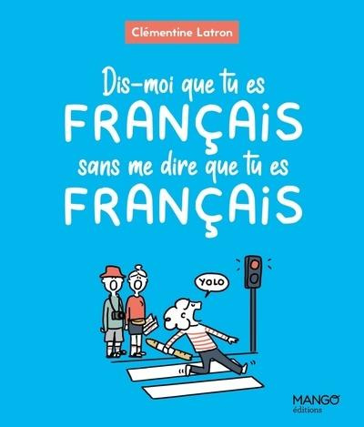 Emprunter Dis-moi que tu es français sans me dire que tu es français livre