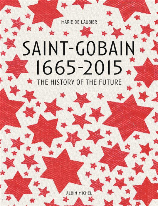 Emprunter SAINT-GOBAIN 1665-2015 - LE PASSE DU FUTUR livre
