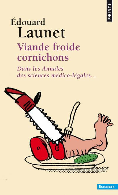 Emprunter Viande froide cornichons. Dans les annales des sciences médico-légales livre