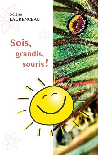 Emprunter Sois, grandis, souris ! livre