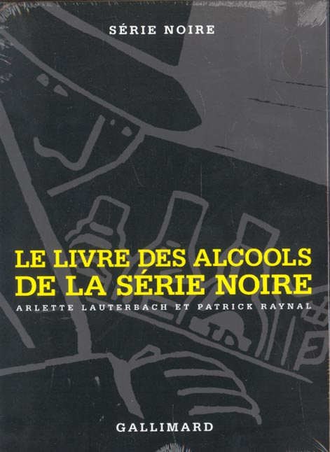 Emprunter Le livre de cuisine de la Série noire, Le livre des alcools de la Série noire Coffret 2 volumes livre