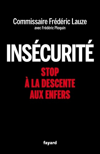 Emprunter Insécurité. Stop à la descente aux enfers livre