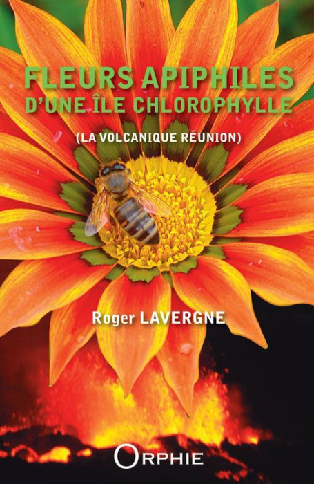 Emprunter Fleurs apiphiles d'une île chlorophylle (La Volcanique Réunion) livre
