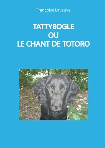 Emprunter Tattybogle ou le chant de totoro livre