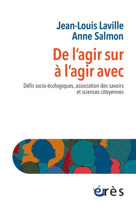 Emprunter De l'agir sur à l'agir avec. Défis socio-écologiques, associations des savoirs et sciences citoyenne livre