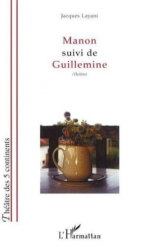 Emprunter Manon. Suivi de Guillemine livre