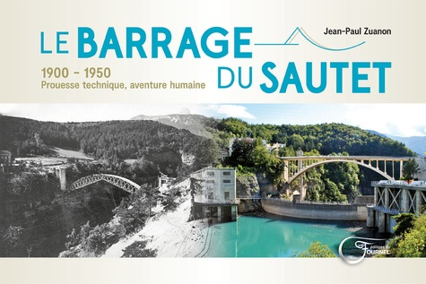 Emprunter Le barrage du Sautet. 1900-1950, Prouesse technique, aventure humaine livre