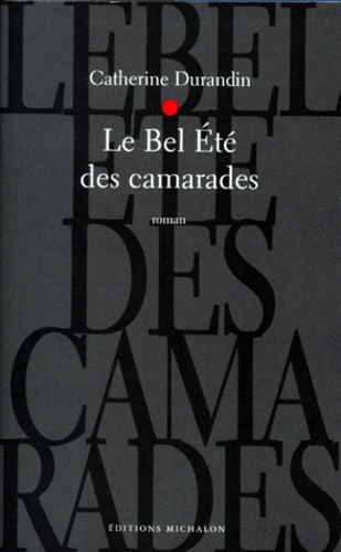 Emprunter LE BEL ETE DES CAMARADES livre