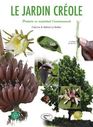 Emprunter Le jardin créole. Produire en respectant l'environnement livre
