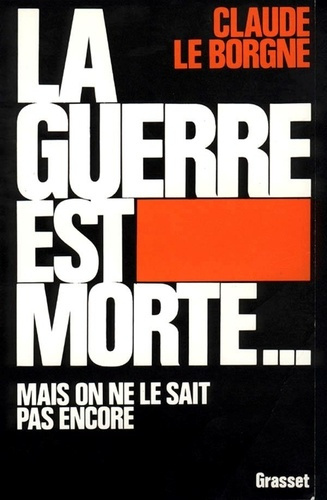 Emprunter La Guerre est morte livre