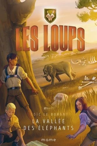 Emprunter Les loups Tome 4 : La vallée des éléphants livre