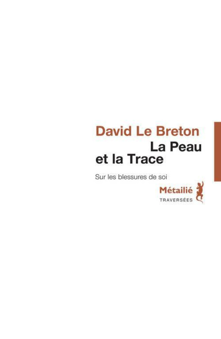Emprunter La peau et la trace. Sur les blessures de soi livre