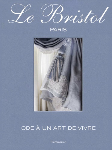 Emprunter LE BRISTOL PARIS - ODE A UN ART DE VIVRE livre