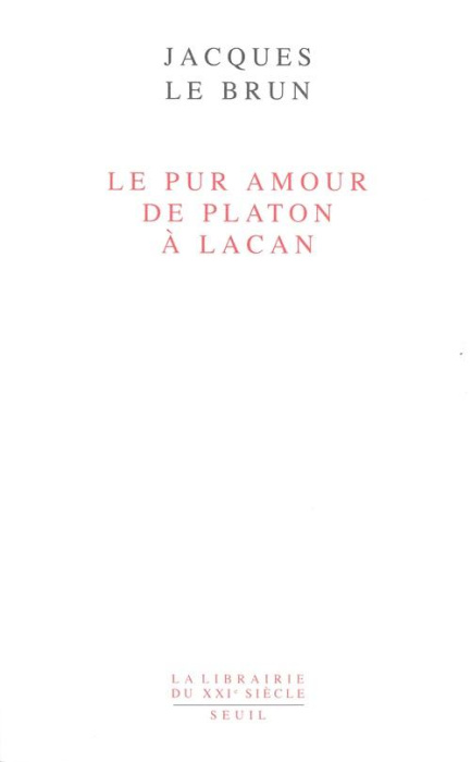 Emprunter Le pur amour de Platon à Lacan livre
