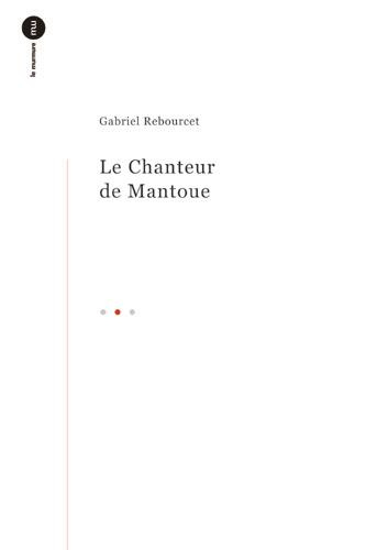 Emprunter Le chanteur de Mantoue livre