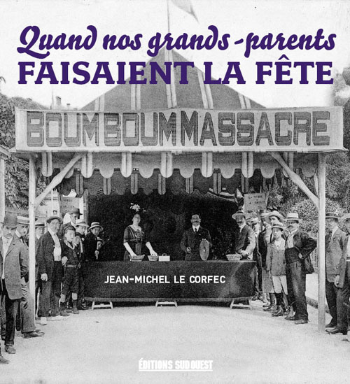 Emprunter Quand nos grands-parents faisaient la fête livre