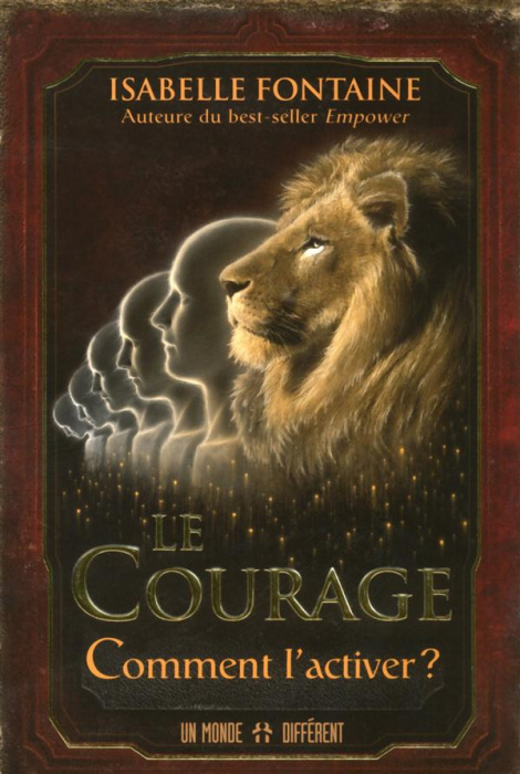 Emprunter Le courage. Comment l'activer ? livre