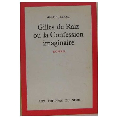 Emprunter GILLES DE RAIZ OU LA CONFESSION IMAGINAIRE livre
