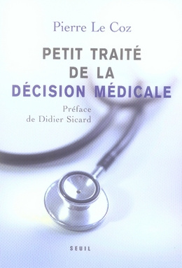 Emprunter Petit traité de la décision médicale. Un nouveau cheminement au service des patients livre
