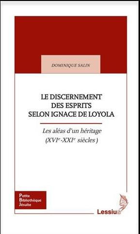 Emprunter Le discernement des esprits selon Ignace de Loyola. Les aléas d'une transmission (XVIe-XXIe siècles) livre