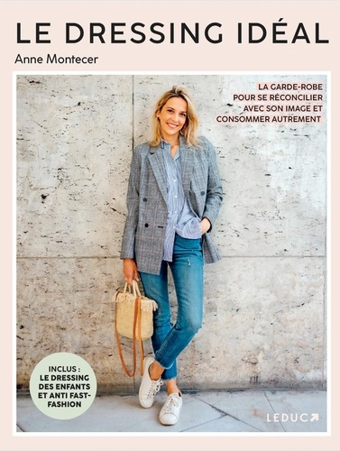 Emprunter Le dressing idéal. La garde-robe pour se réconcilier avec son image et consommer autrement livre