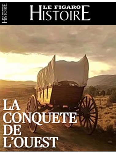 Emprunter Le Figaro Histoire N° 81, août-septembre 2025 : La conquête de l'ouest. Pionniers - Cox-boys - Hors- livre