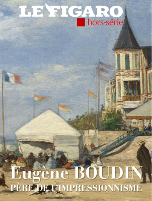 Emprunter Le Figaro Histoire Hors-série : Eugène Boudin. Père de l'impressionnisme livre
