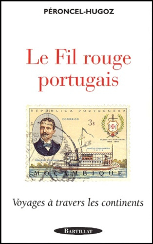Emprunter Le fil rouge portugais. Voyages à travers les continents livre