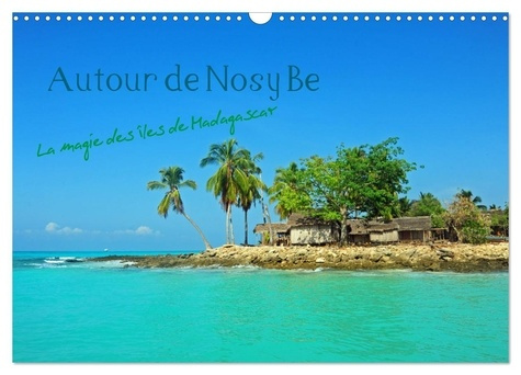 Emprunter Autour de Nosy Be (Calendrier mural 2026 DIN A3 vertical), CALVENDO calendrier mensuel. Nosy Be et l livre