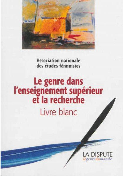 Emprunter Le genre dans l'enseignement supérieur et la recherche. Livre blanc livre