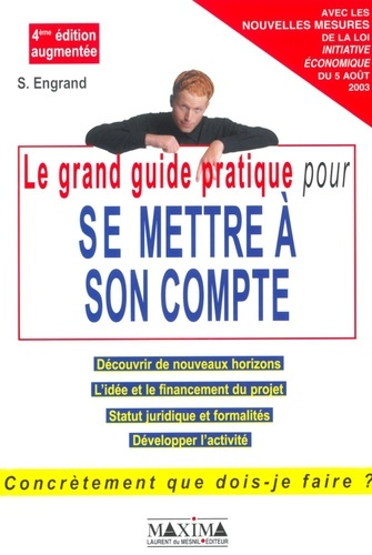 Emprunter Le grand guide pratique pour se mettre à son compte. 4ème édition revue et augmentée livre