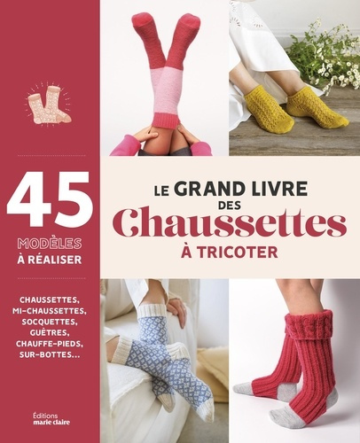 Emprunter Le grand livre des chaussettes à tricoter livre