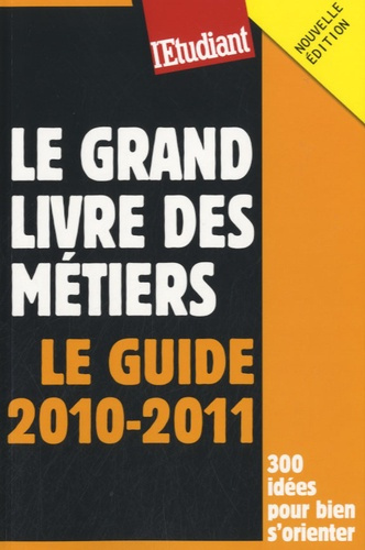 Emprunter Le grand livre des métiers. Le guide 2010-2011 livre