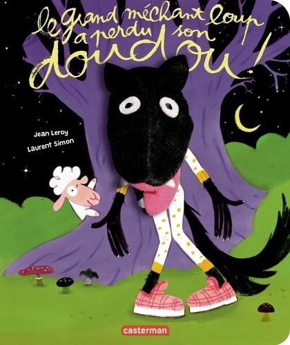 Emprunter Le grand méchant loup a perdu son doudou ! livre