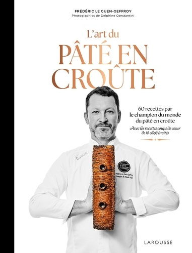 Emprunter L'art du pâté en croûte. 60 recettes par le champion du monde de pâté en croûte. Avec les recettes c livre
