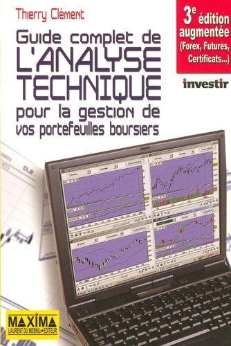 Emprunter Le guide complet de l'analyse technique. Pour la gestion de vos portefeuilles boursiers, 3e édition livre