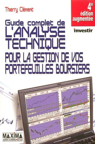 Emprunter Le guide complet de l'analyse technique. Pour la gestion de vos portefeuilles boursiers, 4e édition livre