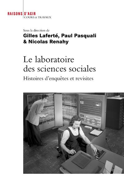 Emprunter Le laboratoire des sciences sociales. Histoire d'enquêtes et revisites livre