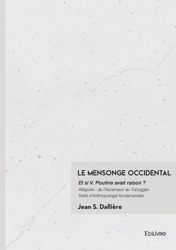 Emprunter Le Mensonge Occidental. Et si V. Poutine avait raison ? livre