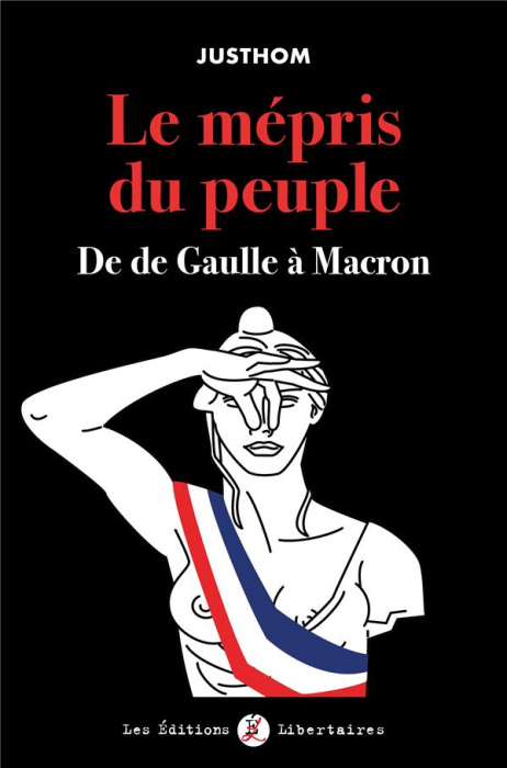 Emprunter Le mépris du peuple. De De Gaulle à Macron livre