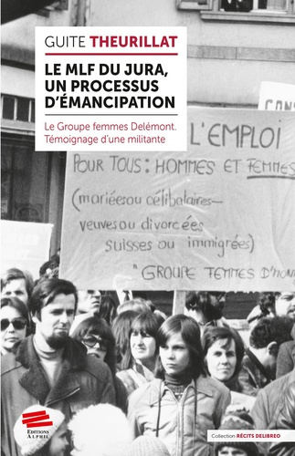 Emprunter Le MLF du Jura, un processus d'émancipation. Le groupe femmes Delémont - Témoignage d'une militante livre