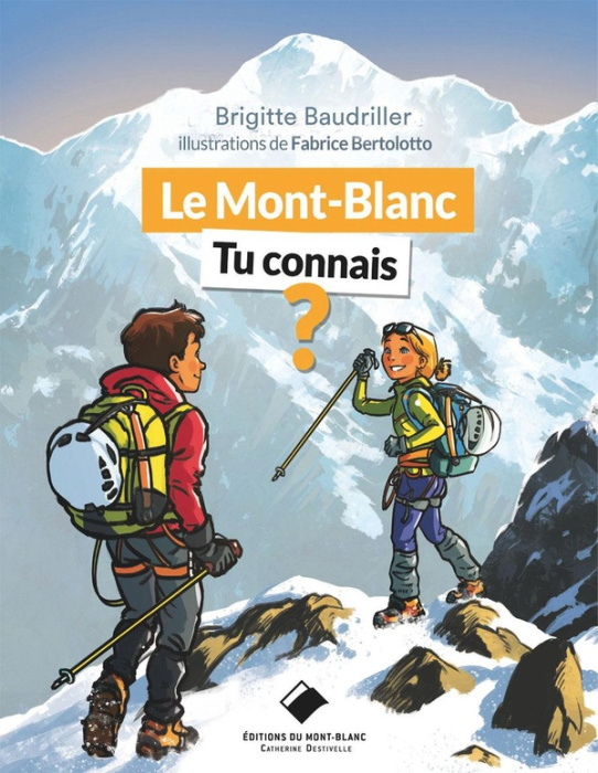 Emprunter Le Mont-Blanc, tu connais ? livre