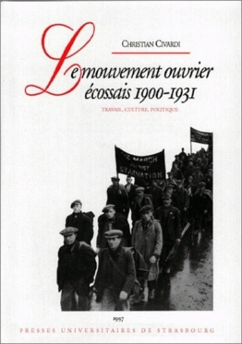 Emprunter Le mouvement ouvrier écossais 1900-1931. Travail, culture, politique livre