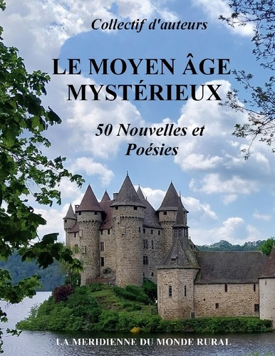 Emprunter Le Moyen Âge Mystérieux. 50 Nouvelles et Poésies livre