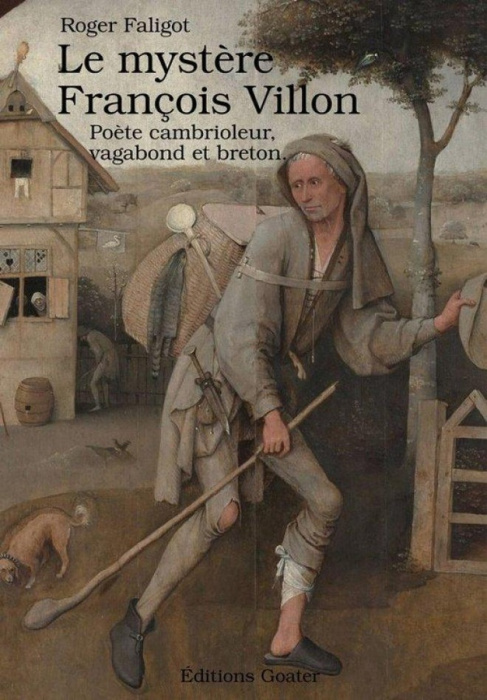 Emprunter Le mystère François Villon. Poète-cambrioleur, vagabond et breton livre