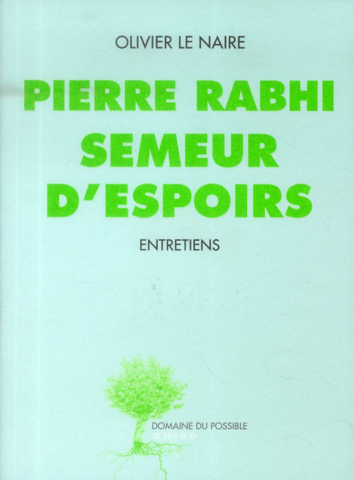 Emprunter Pierre Rabhi, semeur d'espoirs livre