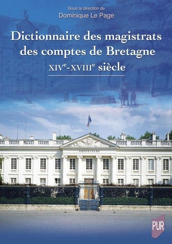 Emprunter Dictionnaire des magistrats des comptes de Bretagne. XIVe-XVIIIe siècle livre