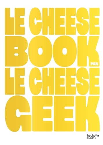 Emprunter Le cheese book par le cheese geek livre