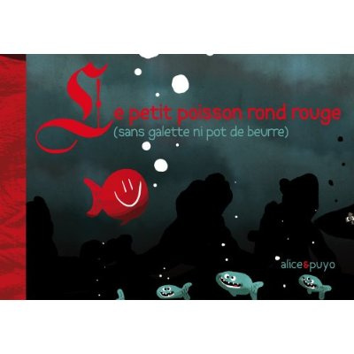 Emprunter Le petit poisson rond rouge (sans galette ni pot de beurre) livre